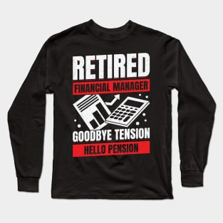 Retired Financial Manager Retirement Gift Long Sleeve T-Shirt